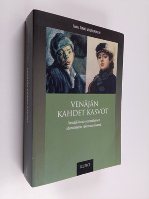 Timo (toim.) Vihavainen : Venäjän kahdet kasvot : Venäjä-...