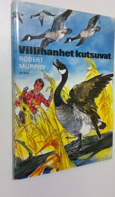 Robert Murphy : Villihanhet kutsuvat