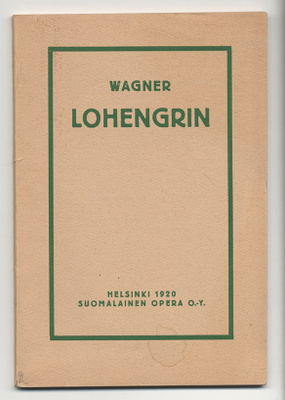 Wagner: Lohengrin: kolminäytöksinen romanttinen opera (1920)