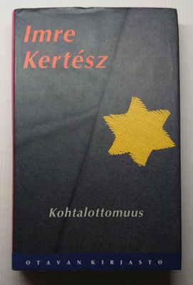 Imre Kertesz - Kohtalottomuus