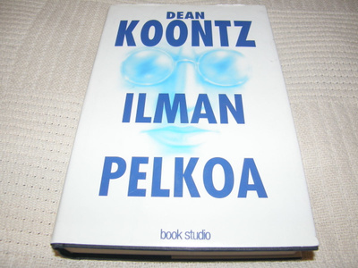 Dean Koontz Ilman pelkoa -sid