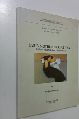 Marjaterttu Pajulo : Early motherhood at risk : mothers w...