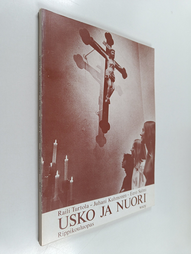 Raili Turtola : Usko ja nuori : rippikouluopas