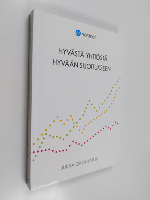 Jukka Oksaharju : Hyvästä yhtiöstä hyvään sijoitukseen