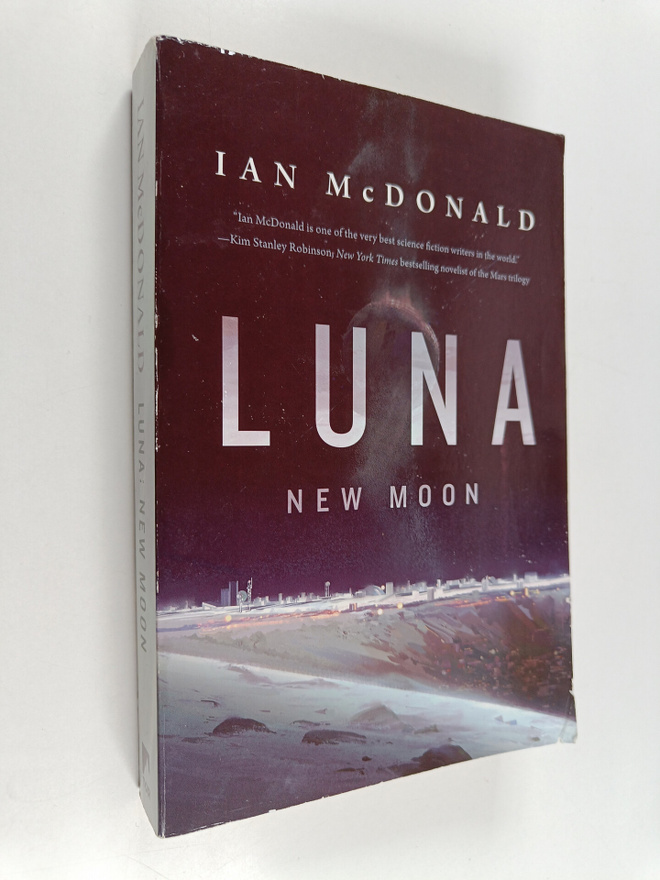 Ian McDonald : Luna : New Moon (signeerattu, tekijän omiste)