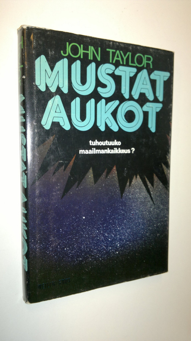 John Taylor : Mustat aukot : tuhoutuuko maailmankaikkeus