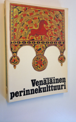Venäläinen perinnekulttuuri : Neuvostoliiton Pohjois-Euro...