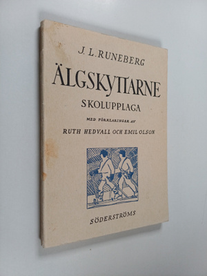 Johan Ludvig Runeberg : Älgskyttarne : skolupplaga