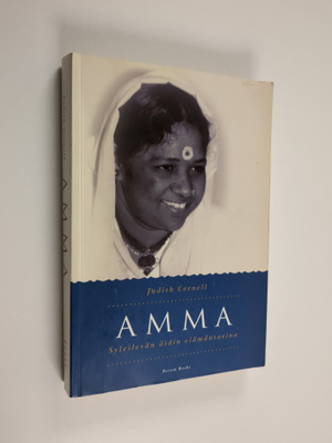 Judith Cornell : Amma : syleilevän äidin elämäntarina