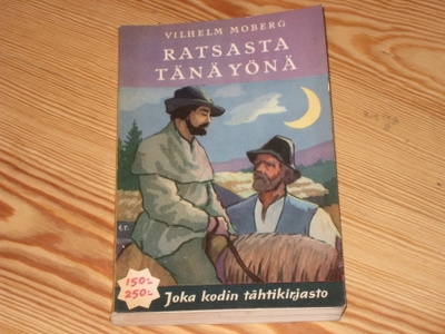 Moberg, Vilhelm: Ratsasta tänä yönä 4.p nid. v. 1954