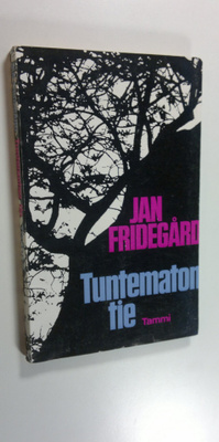 Jan Fridegård : Tuntematon tie