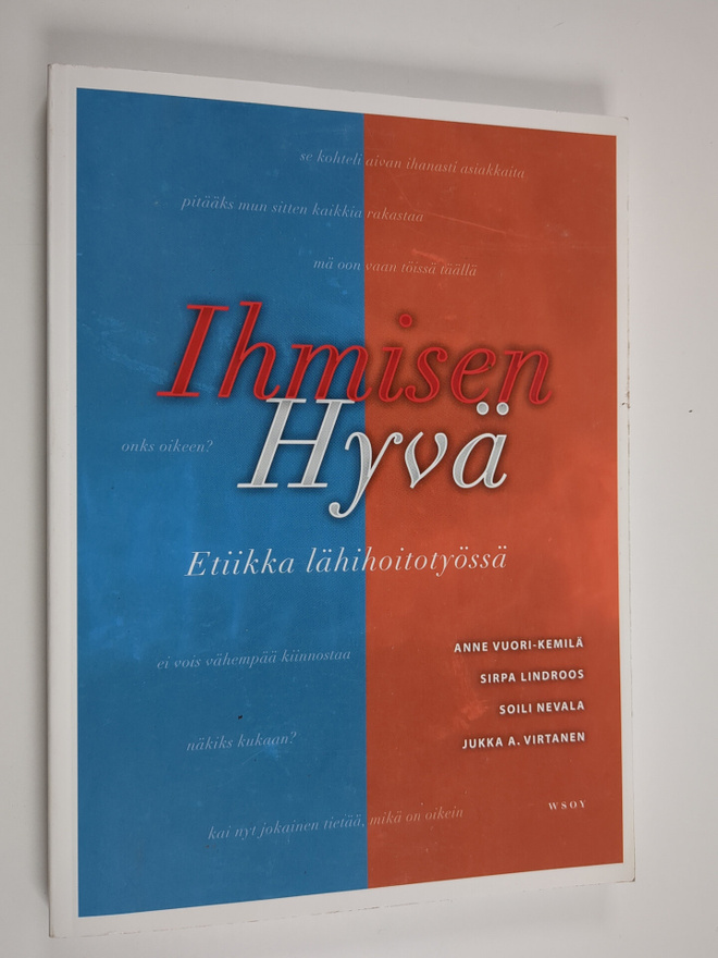 Ihmisen hyvä : etiikka lähihoitotyössä