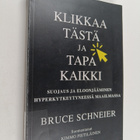 Bruce Schneier : Klikkaa tästä ja tapa kaikki : suojaus j... - pikkukuva 1