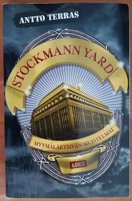 Antto Terras: Stockmann Yard - Myymäläetsivän muistelmat