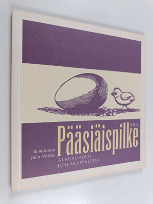 Juha (toim.) Nirkko : Pääsiäispilke : Alkuvuoden juhlakap...