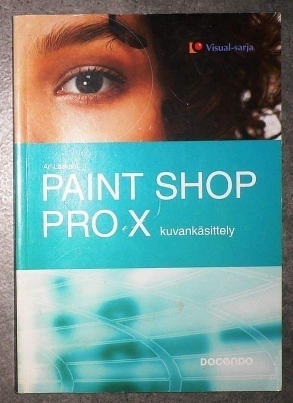 Ari Laakso : Paint Shop Pro X Kuvankäsittely  Docendo