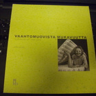 VAAHTOMUOVISTA MUKAVUUTTA - Superlon Oy 1955-2005 - pikkukuva 1