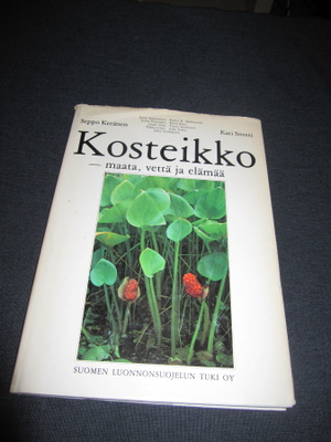 Kosteikko - maata, vettä ja elämää