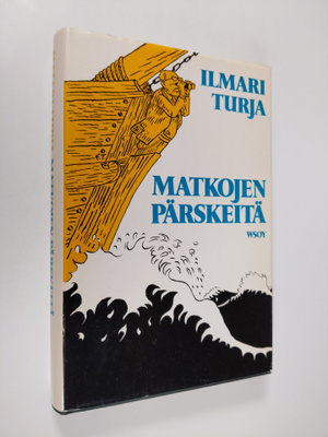 Ilmari Turja : Matkojen pärskeitä