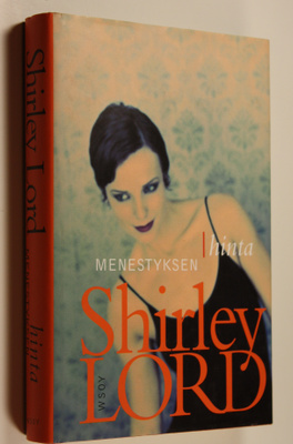 Shirley Lord : Menestyksen hinta