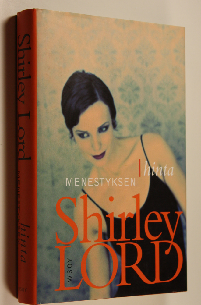 Shirley Lord : Menestyksen hinta