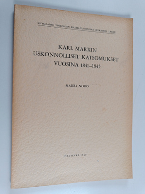 Mauri Noro : Karl Marxin uskonnolliset katsomukset vuosin...