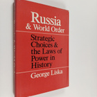 George Liska : Russia and world order strategic choices a... - pikkukuva 1