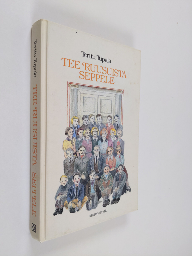 Terttu Tupala : Tee ruusuista seppele : koululaiselämää 1...