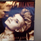 AVALANCHE :: LOVE ME ,PLEASE LOVE ME :: VINYYLI 7" 1991 - pikkukuva 1