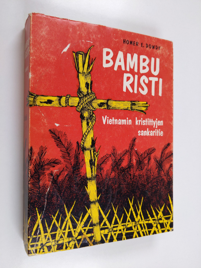 Homer E. Dowdy : Bamburisti : Vietnamin kristittyjen sank...