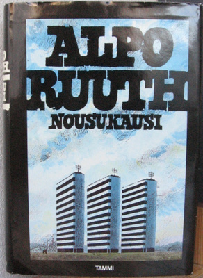 Alpo Ruuth: Nousukausi, Tammi 1977. 463 s.