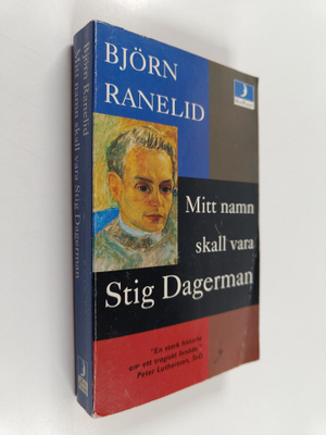 Björn Ranelid : Mitt namn skall vara Stig Dagerman - roman