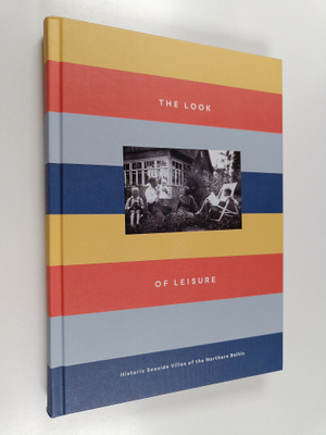 Laura Berger : The look of leisure : historic seaside vil...