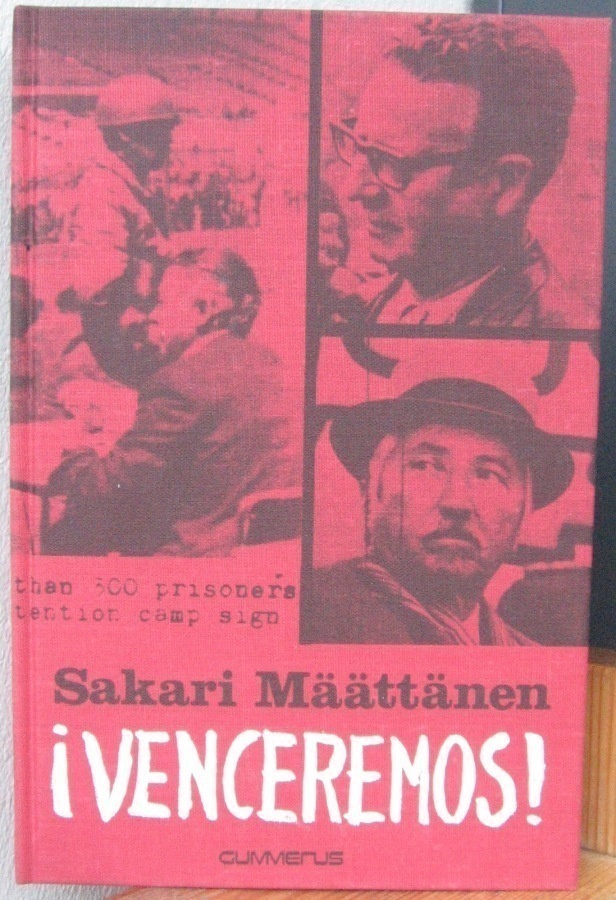 Sakari Määttänen: ¡Venceremos!, Gummerus 1975. 252 s.