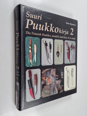 Timo Hyytinen ym. : Suuri puukkokirja 2 = The Finnish Puu...