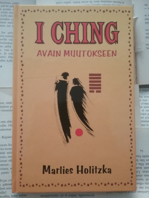 Marlies Holitzka - I ching: avain muutokseen (sid.)