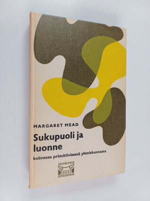 Margaret Mead : Sukupuoli ja luonne kolmessa primitiivise...
