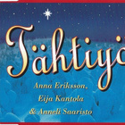 Anna Eriksson•Eija Kantola•Anneli Saaristo•Tähtiyö CD-Single - pikkukuva 1