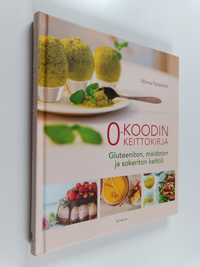 Minna Forsström : 0-koodin keittokirja : gluteeniton, mai...