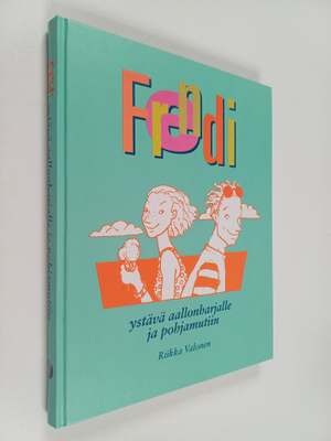 Riikka Valonen : Frendi - ystävä aallonharjalle ja pohjam...