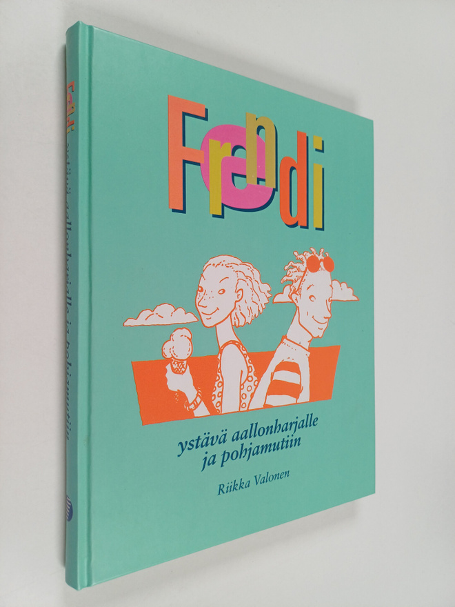 Riikka Valonen : Frendi - ystävä aallonharjalle ja pohjam...