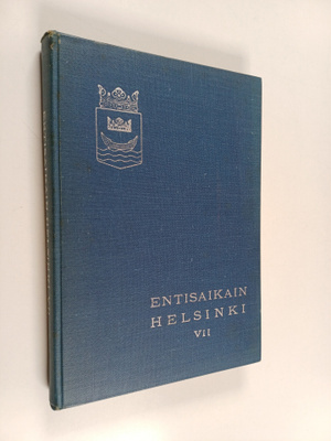 Entisaikain Helsinki VII