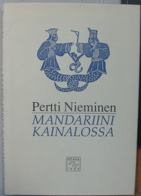 Pertti Nieminen: Mandariini kainalossa, Otava 1989. 233 s.