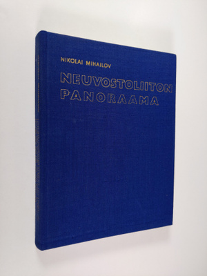 Nikolai Mihailov : Neuvostoliiton panoraama