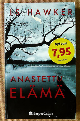 L.S. Hawker: Anastettu elämä (pokkari)