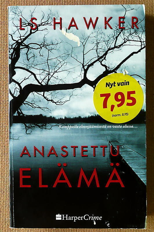 L.S. Hawker: Anastettu elämä (pokkari)
