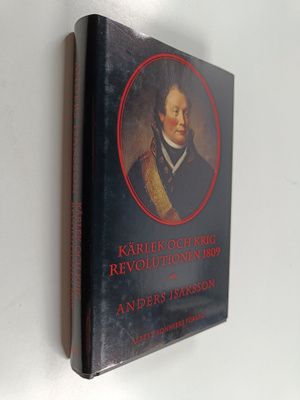 Anders Isaksson : Kärlek och krig : revolutionen 1809