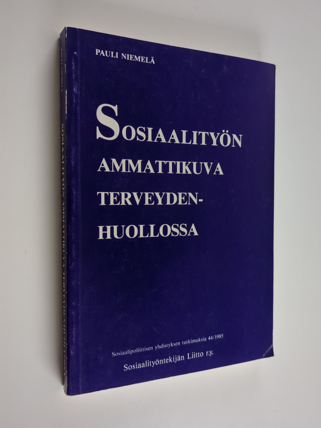 Pauli Niemelä : Sosiaalityön ammattikuva terveydenhuollos...