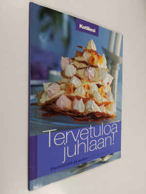 Pirjo Muurinen : Tervetuloa juhlaan : perinteistä ja uutt...