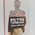 Petri Tamminen : Mitä onni on - pikkukuva 1
